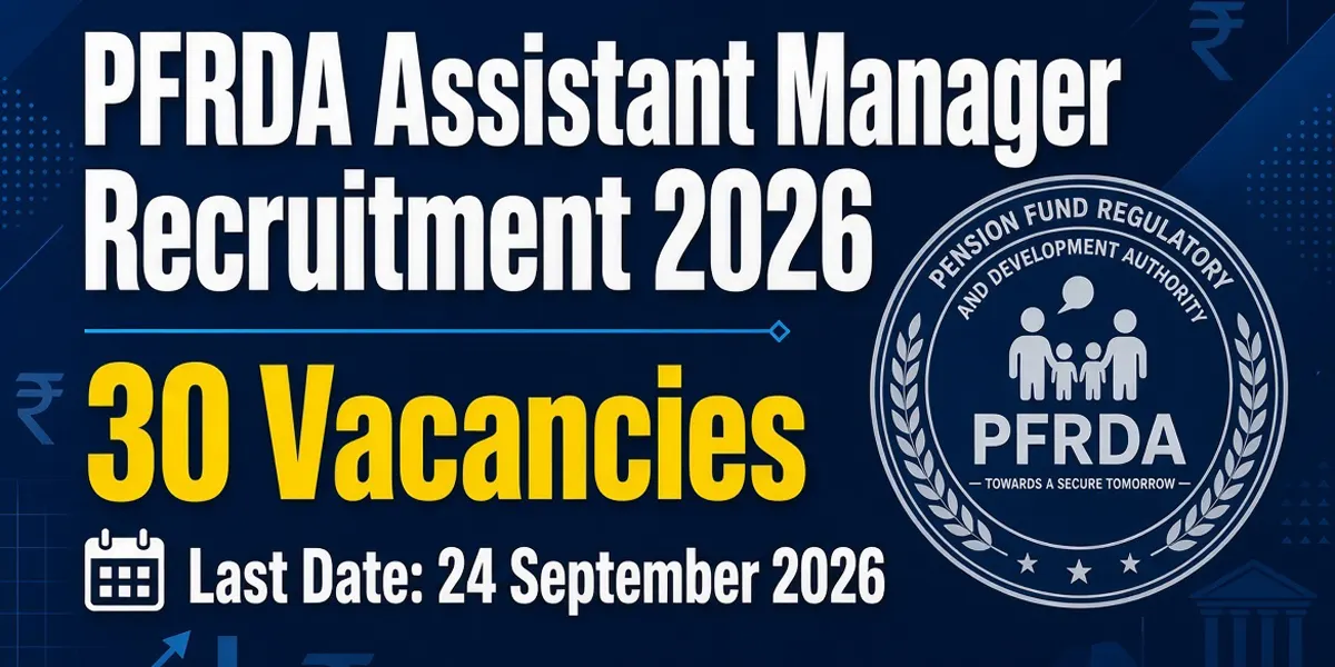 PFRDA Assistant Manager Recruitment 2026 - Apply Online